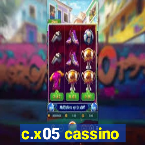 c.x05 cassino